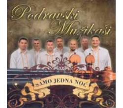 PODRAVSKI MUZIKASI - Samo jedna noc , 2012 (CD)